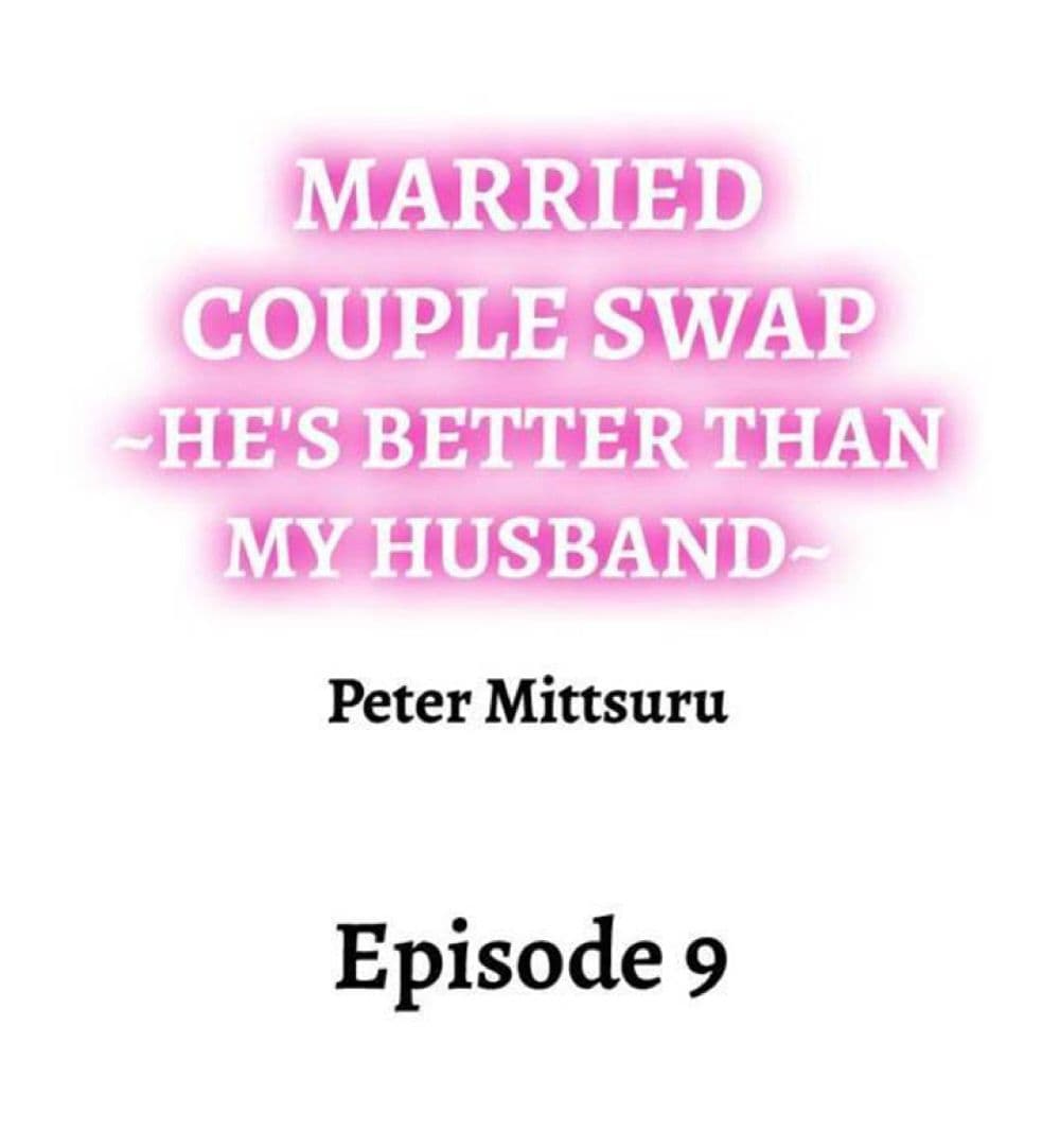 Married Couple Swap ~He’s Better Than My Husband~ 9 (1)