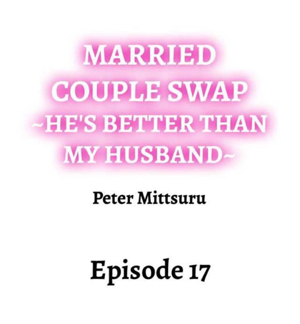 Married Couple Swap ~He’s Better Than My Husband~ 17 (1)