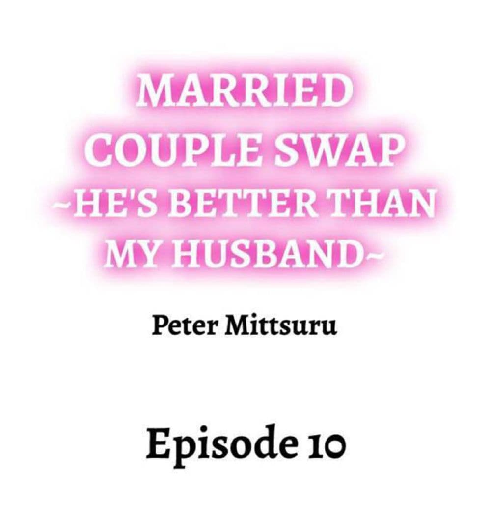 Married Couple Swap ~He’s Better Than My Husband~ 10 (1)